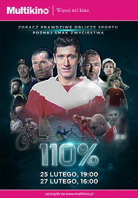110% - pokazy tylko w Multikinie!