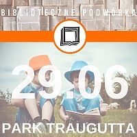 „Biblioteczne podwórko” w parku Traugutta
