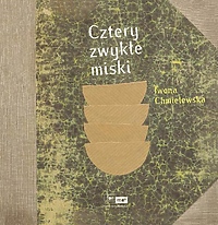 Cztery (nie)zwykłe miski