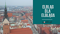 Elbląg dla Elbląga. Razem możemy więcej!