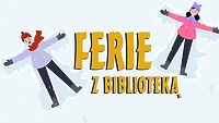 Ferie zimowe dla dzieci z biblioteką