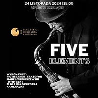 Five Elements. Światowa prapremiera w Elblągu