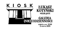 Galeria (nie)codzienności w Kiosku Kultury