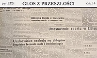 "Zginął bezpowrotnie jeden z zabytków Elbląga" (Głos z przeszłości, odc. 14)