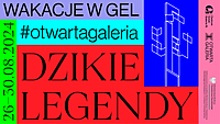 Wakacje w Galerii EL. Dzikie Legendy