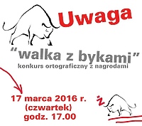„Walka z bykami”. Konkurs ortograficzny z nagrodami