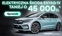 Jak zakup elektryka, to tylko w Skoda HADM Gramatowski. Teraz uzyskasz do 45 tys. zł korzyści przy zakupie!