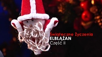Świąteczne życzenia elblążan (część 2)