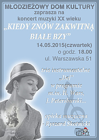 Kiedy znów zakwitną białe bzy... Koncert w MDK-u