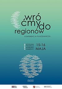Konferencja Filmoznawcza „Wróćmy do regionów”
