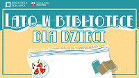 Lato pełne wrażeń, czyli wakacje w bibliotece