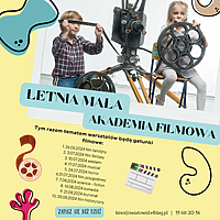 Letnia Mała Akademia Filmowa 2024