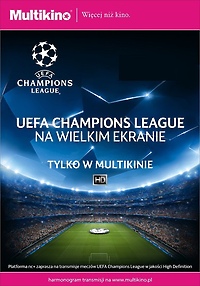 Liga Mistrzów UEFA tylko w Multikinie