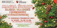 Magia świąt! Zajęcia dla dzieci i opiekunów w Światowidzie