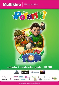 Majowe Poranki o 10.30 w Multikinie z odważnym „Tree Fu Tomem”