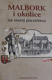 Malbork i okolice na starej pocztówce: on wygrał książkę