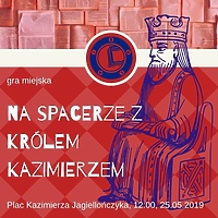 „Na spacerze z Królem Kazimierzem”- gra miejska