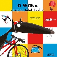 O wilku, który nie lubił chodzić