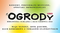 Ogrody Polityki 2026: wydarzenia artystyczne