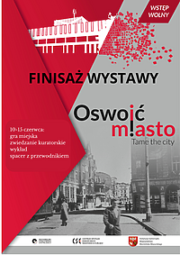 „Oswoić miasto”- na finał