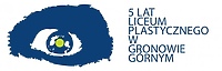 Pięć lat Liceum Plastycznego