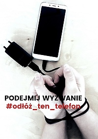Podejmij wyzwanie i #odłóż_ten_telefon