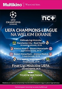 Półfinały i finał Ligi Mistrzów UEFA w Multikinie