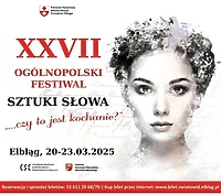 Przed nami XXVII edycja Ogólnopolskiego Festiwalu Sztuki Słowa "...czy to jest kochanie?"