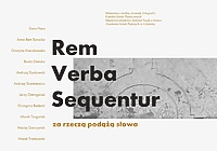 Rem Verba Sequentur. Za rzeczą podążą słowa