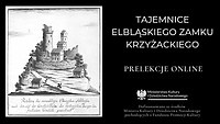 Specjaliści o elbląskim zamku - muzeum zaprasza na prelekcje