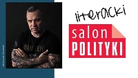 Spotkanie w Salonie POLITYKI z Łukaszem Orbitowskim