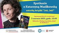 Spotkanie z Katarzyną Wasilkowską