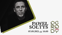 Spotkanie z Pablopavo podczas Ogrodów Polityki