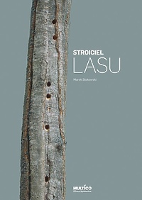 Stroiciel lasu - posłuchaj!