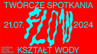 Twórcze spotkania: Kształt wody