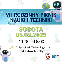VII Rodzinny Piknik Nauki i Techniki. Wiedza i zabawa w jednym miejscu!