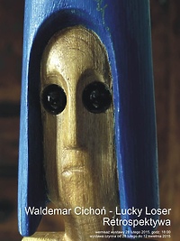 Waldemar Cichoń. Lucky Loser – wernisaż wystawy już jutro