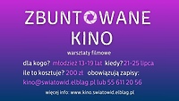 Warsztaty filmowe dla młodzieży pn. „Zbuntowane kino”