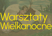Warsztaty wielkanocne w muzeum
