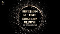 Wkrótce Repliki 50. Festiwalu Polskich Filmów Fabularnych