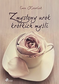 Wygraj Zmysłowy urok krótkich myśli