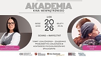 Kolejne spotkanie w ramach cyklu Akademia Kina Wewnętrznego