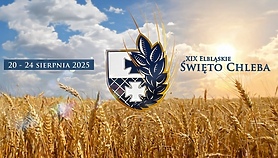 Elbląg zaprasza na XIX Święto Chleba - pięć dni smaków, muzyki i wspólnego świętowania