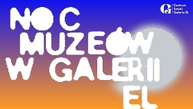Noc Muzeów również w Galerii EL