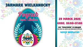 Jarmark Wielkanocny „Pogrzeb żuru i śledzia”