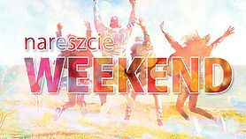 Nareszcie weekend: Majówka, muzyka, sport i rekreacja