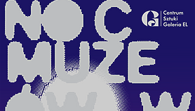 Noc Muzeów w Galerii EL