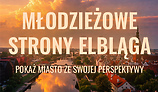 Pokaż młodzieżowe strony miasta w kolejnym konkursie Elbląg w rolce!