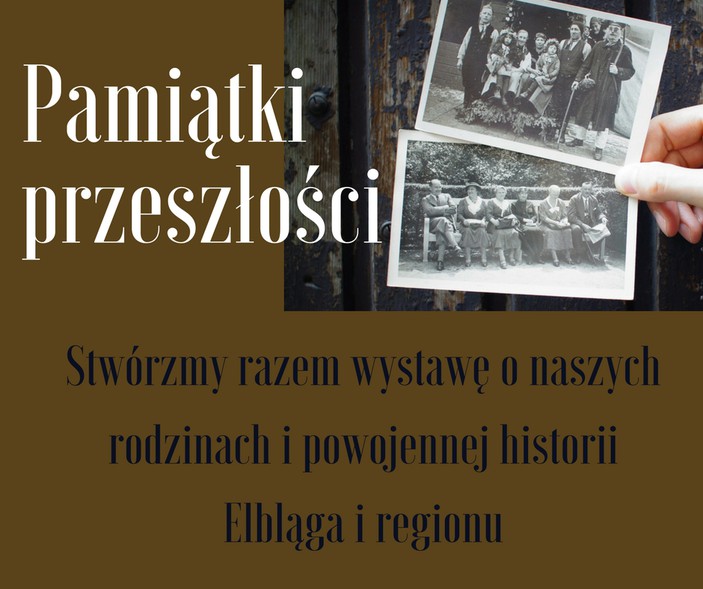 Elbląg, Opowiedz o losach swojej rodziny