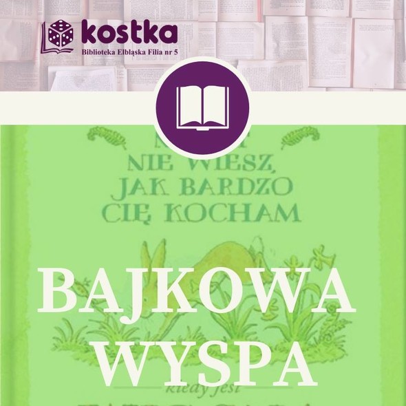 Elbląg, „Bajkowa wyspa” o uczuciach Elbląg, „Bajkowa wyspa” o uczuciach